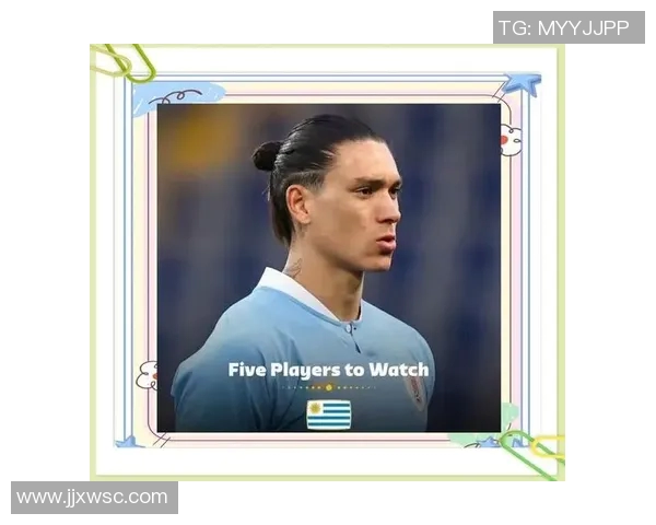 努涅斯在新赛季的崛起之路与球队未来的期待与挑战分析